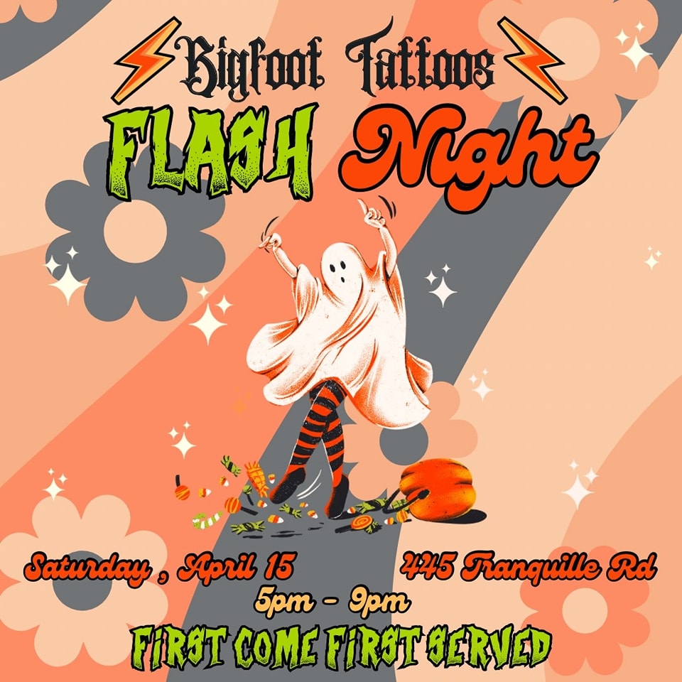 Bigfoot Tattoos Flash Night — Saturday April 15